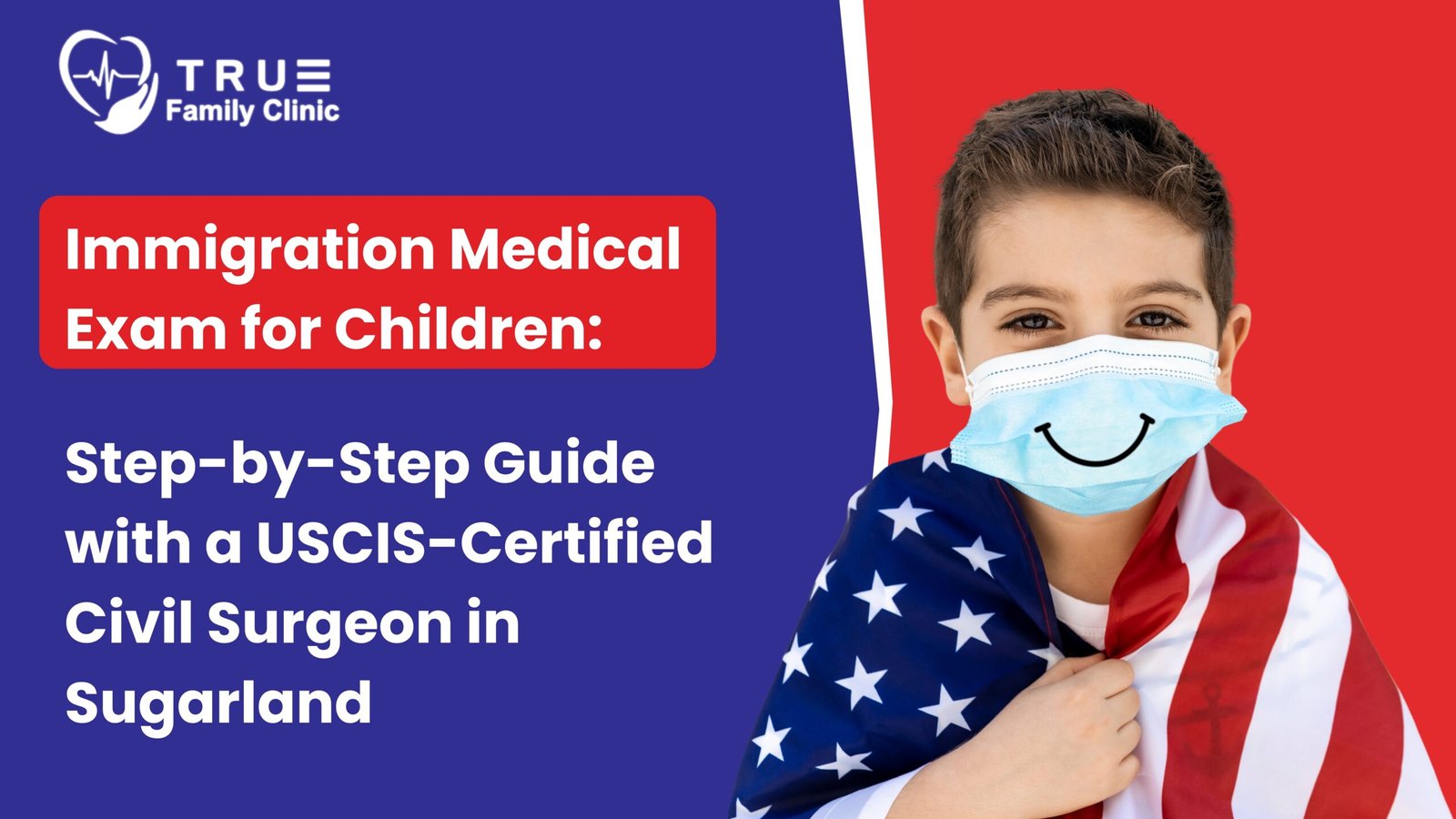 Immigration Medical Exam for Children: Step-by-Step Guide with a USCIS-Certified Civil Surgeon in Sugarland